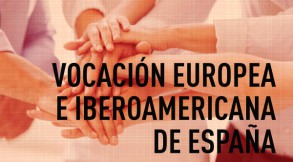 Doble vocación europea e iberoamericana de España