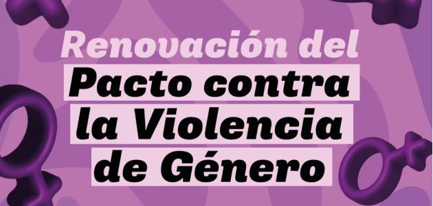 El nuevo Pacto de Estado contra la Violencia de Género incorpora la ...